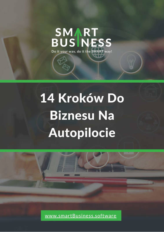 Ebook: 14 Kroków Do Biznesu Na Autopilocie [smartBusiness]